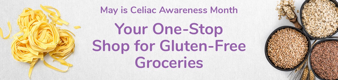 May is Celiac Awareness Month. Your One Stop Shop for Gluten Free Groceries. May is Celiac Awareness Month. Your One Stop Shop for Gluten Free Groceries.