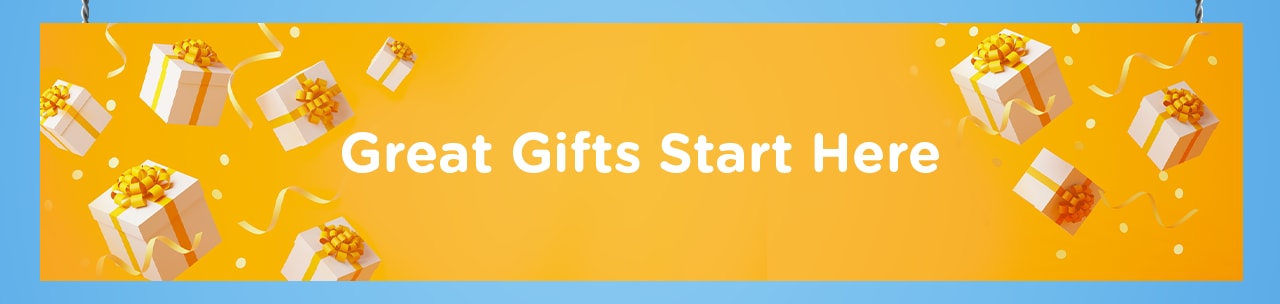 Great Gifts Start Here Great Gifts Start Here