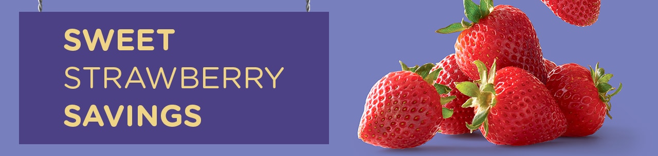 Savings on Strawberries Savings on Strawberries