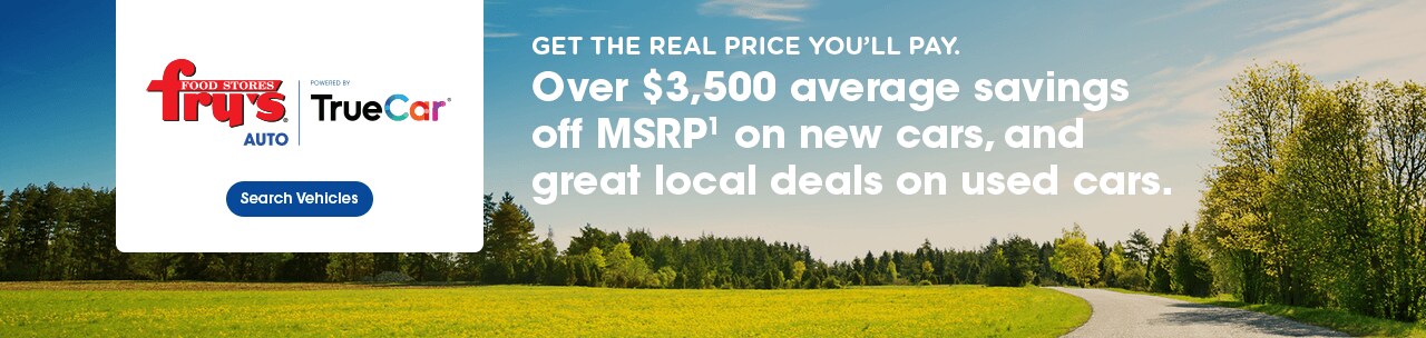 Get the Real Price You’ll Pay. Over $3,500 Average Savings Off MSRP1 on New Cars, and Great Local Deals on Used Cars