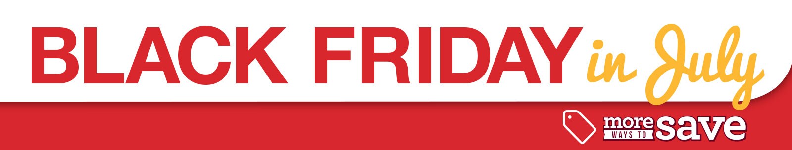 Black Friday in July Deals
