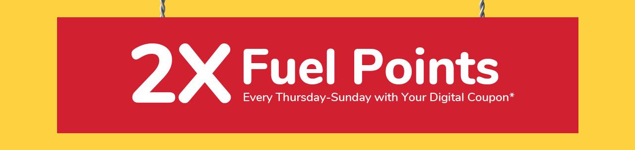 2X Fuel Points Every Thursday-Sunday with Your Digital Coupon