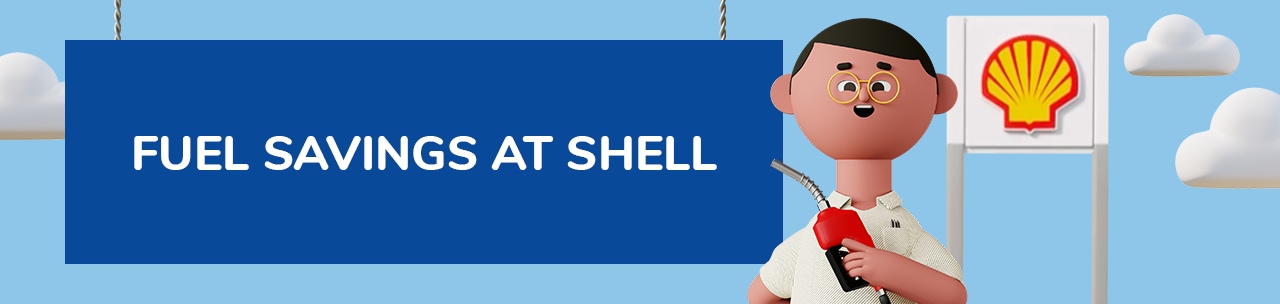 Fuel Savings at Shell Fuel Savings at Shell
